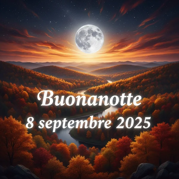 Immagine per Immagini e frasi buonanotte 8 settembre 2025: trend social