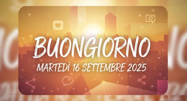 Immagine per Buongiorno Martedì 16 Settembre 2025: Immagini e Frasi Uniche